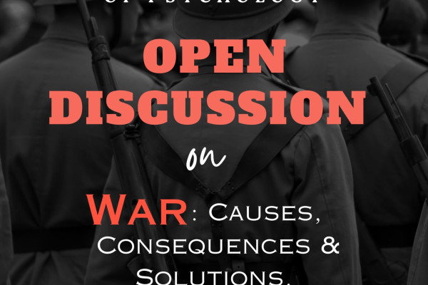 Open Discussion on ‘War: Causes, Consequences and Solutions’